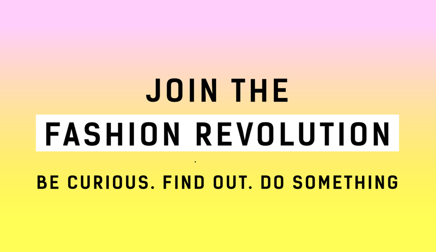 Join the fashion revolution