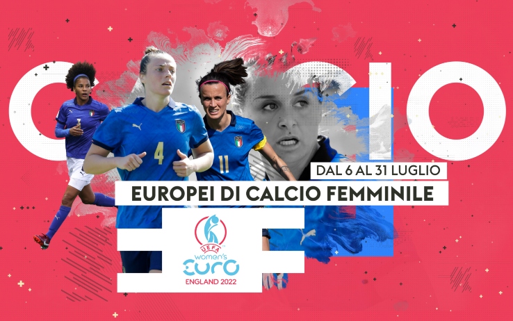 Europei di Calcio femminile 2022: le Azzurre scendono in campo!